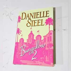 Bungalow 2: A Novel Danielle Steel Hardcover Book Romance